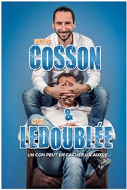 Arnaud Cosson et Cyril Ledoublée dans Un con peut en cacher un autre Thtre  l'Ouest Affiche