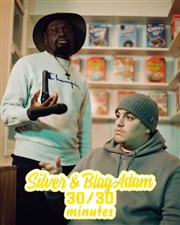 Silver Seri & BlagAdam dans 30 minutes chacun Ce-Realab Affiche