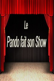 Le Pando fait son show Thatre Pandora Affiche