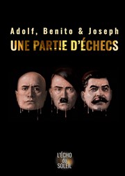 Adolf, Benito & Joseph : Une partie d'échecs Scne Vauban Affiche