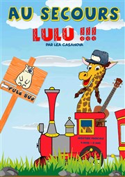 Au secours Lulu ! La Comdie d'Aix Affiche