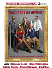 Fallait pas les inviter ! Caf Thtre de la Porte d'Italie Affiche