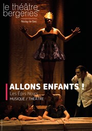 Les Épis Noirs dans Allons enfants ! Thtre des Bergeries Affiche