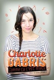 Charlotte Gabris dans Comme ça c'est mieux La Compagnie du Caf-Thtre - Grande Salle Affiche