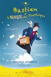 Bastien et la magie des Pourkoipas Thtre Essaion Affiche