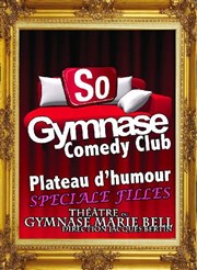 La Scène Ouverte du SoGymnase - Spéciale Fille ! SoGymnase au Thatre du Gymnase Marie Bell Affiche