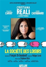 La société des loisirs | Avec Cristiana Réali Casino Barriere Enghien Affiche