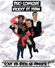 Vickxy et Yvan dans Tout va bien se passer Le Bab Ilo Affiche