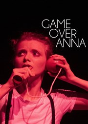 Game Over Anna Espace Beaujon Affiche