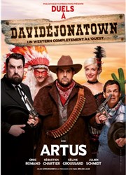 Duels à Davidéjonatown | avec Artus Quattro de Gap Affiche