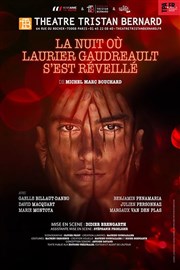 La nuit où Laurier Gaudreault s'est réveillé Thtre Tristan Bernard Affiche