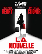 La Nouvelle | avec Richard Berry et Mathilde Seigner Thtre de Paris - Grande Salle Affiche