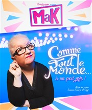 MaK dans Comme tout le monde... A un poil près ! Le Paris de l'Humour Affiche