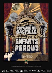 Les heures terribles et noires du royaume de Castille et l'affligeant secret des enfants perdus Thtre du Soleil - Petite salle - La Cartoucherie Affiche