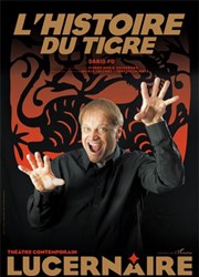 L'Histoire du Tigre Thtre Le Lucernaire Affiche