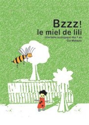 Bzzz ! Le miel de Lili Abricadabra Pniche Antipode Affiche