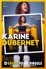 Karine Dubernet dans Souris pas ! Le Grand Point Virgule - Salle Apostrophe Affiche