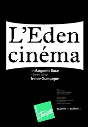 L'Eden cinéma Thtre de la Tempte - Cartoucherie Affiche