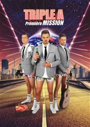 Triple A dans Première Mission Thtre le Nombril du monde Affiche