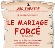 Le mariage forcé ABC Thtre Affiche