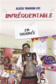 Alexis Tramoni dans Infréquentable Thtre  l'Ouest Affiche