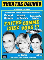 Faîtes comme chez vous !!! Thtre Daunou Affiche