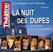 La nuit des dupes Thtre de Mnilmontant - Salle Guy Rtor Affiche