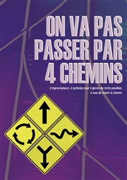 On va pas passer par 4 chemins Thtre Clavel Affiche