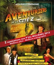 Les aventuriers de la cité Z Thtre des Mathurins - grande salle Affiche