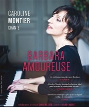 Caroline Montier dans Barbara amoureuse Atypik Thtre Affiche