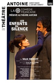 Les enfants du silence | par la comédie Française Thtre Antoine Affiche