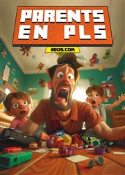 Ados.com : Parents en PLS La Comdie du Havre Affiche