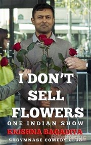 Krishna Bagadiya dans I don't sell flowers Comdie Dalayrac Affiche