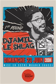 Djamil Le Shlag dans 1er Round Thtre de l'Atelier Affiche