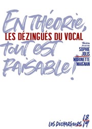 Les Dézingués du vocal Les Dchargeurs - Salle Vicky Messica Affiche