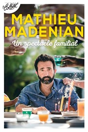 Mathieu Madenian dans Un spectacle familial Thtre Le Colbert Affiche