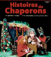 Histoires de Chaperons La Comdie de la Passerelle Affiche