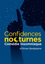 Confidences Nocturnes Thtre de l'Atelier Florentin Affiche