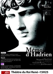 Mémoires d'Hadrien Thtre du Roi Ren - Salle du Roi Affiche