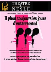 Il pleut toujours les jours d'enterrement Thtre de Nesle - grande salle Affiche