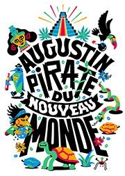 Augustin, pirate du Nouveau Monde Thtre le Ranelagh Affiche