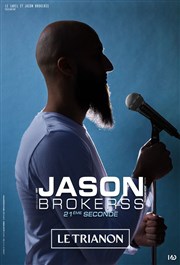 Jason Brokerss Le Trianon Affiche