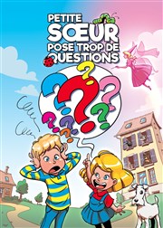 Petite soeur pose trop de questions Comdie de la Roseraie Affiche