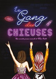 Le gang des chieuses Thtre la Maison de Guignol Affiche