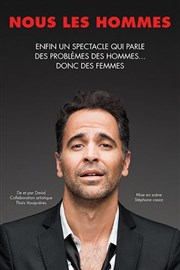 David Pagliaroli dans Nous les hommes Dfonce de Rire Affiche