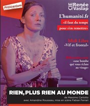 Rien, plus rien au monde Thtre le Proscenium Affiche