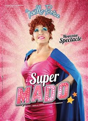 Noelle Perma dans Super Mado Forum de Laudun Affiche