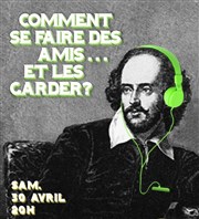 Conférence théâtrale & didactique #2 | Comment se faire des amis... et les garder ? cie mqd La Loge Affiche