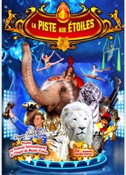 Cirque La piste aux étoiles | - Chadrac Chapiteau La Piste aux toiles  Chadrac Affiche