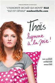 Thaïs dans Hymne à la joie ! La Comdie Montorgueil - Salle 2 Affiche